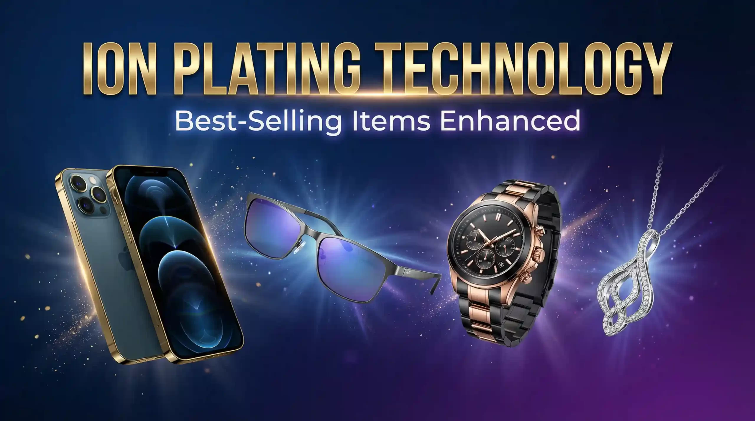 Ion plating popular products overview